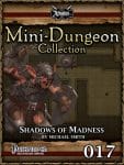 Mini-Dungeon #017: Shadows of Madness