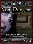 Snow White Mini-Dungeon #3: The Army Surgeons