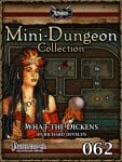 Mini-Dungeon #062: What the Dickens