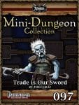 Mini-Dungeon #097: Trade is our Sword