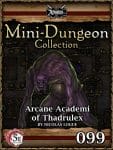 Mini-Dungeon #099: Arcane Academi of Thadrulex