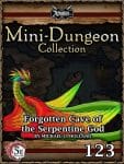 Mini-Dungeon #123: Forgotten Cave of the Serpentine God