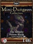 Mini-Dungeon #146: The Infinite Prison Break