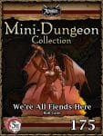 Mini-Dungeon #175: We're All Fiends Here