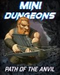 Mini-Dungeon #225: Path of the Anvil