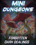 Mini-Dungeon #239: Forgotten Dark Dealings