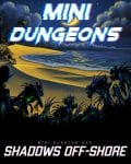 Mini-Dungeon #250: Shadows Off-Shore