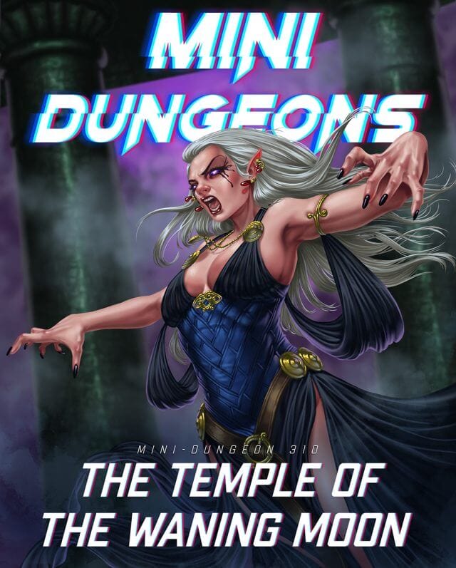 Mini-Dungeon #310 Temple of the Waning Moon